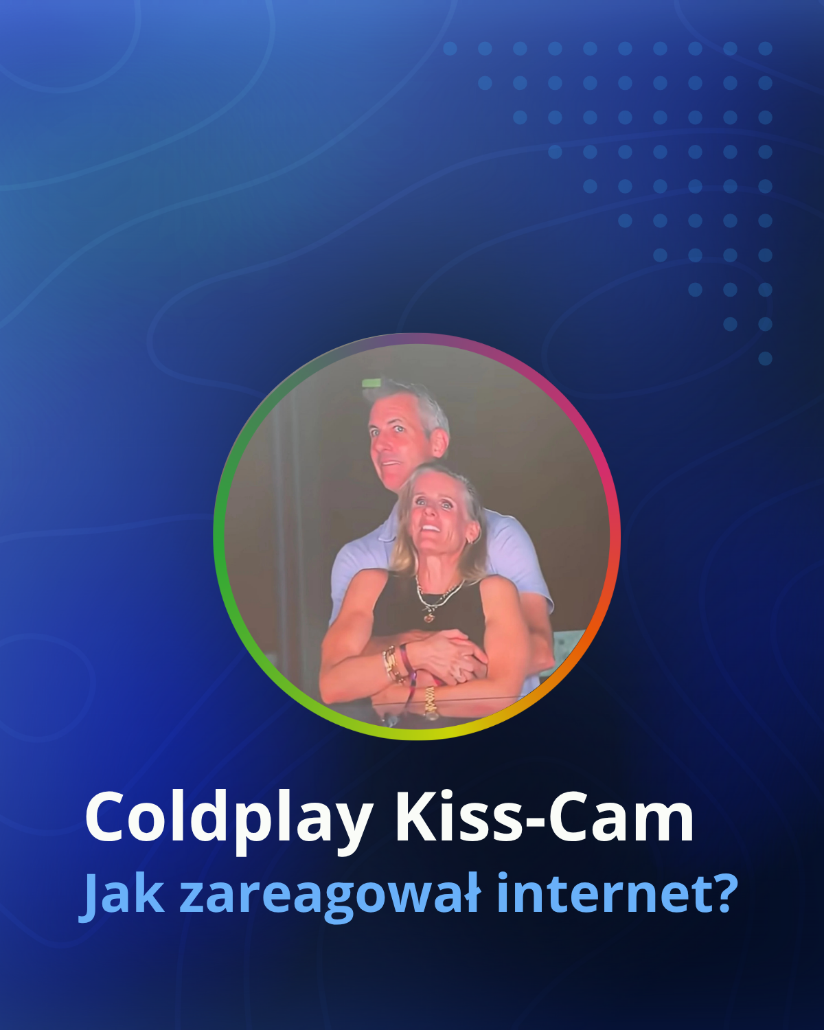 #KissCam jedno z najbardziej angażujących wydarzeń w ostatnim czasie